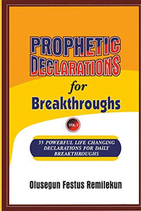 PROPHETIC DECLARATIONS for BREAKTHROUGHS 