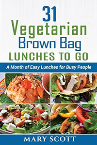 31 Vegetarian Brown Bag Lunches to Go 
