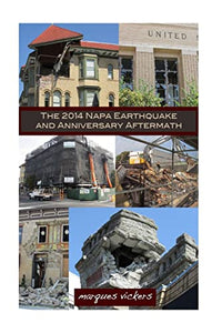 The 2014 Napa Earthquake and Anniversary Aftermath 
