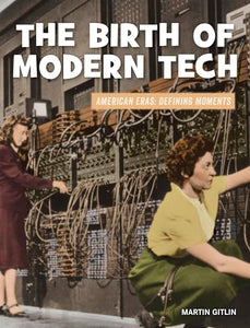 The Birth of Modern Tech 