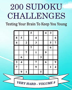 200 Sudoku Challenges - Very Hard - Volume 9 