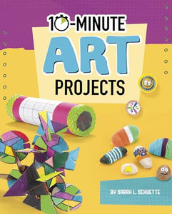 10-Minute Art Projects 