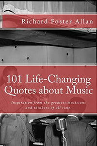 101 Life-Changing Quotes about Music 