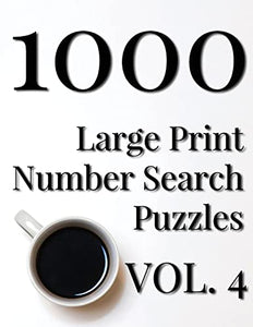 1000 Large Print Number Search Puzzles - Volume 4 
