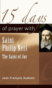 15 Days of Prayer with Saint Philip Neri 