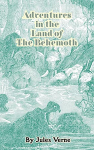 Adventures in the Land of the Behemoth 