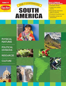 7 Continents: South America, Grade 4 - 6 Teacher Resource 