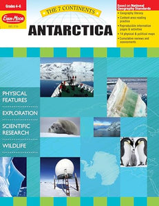 7 Continents: Antarctica, Grade 4 - 6 Teacher Resource 