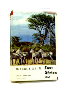 The Year Book And Guide To East Africa 