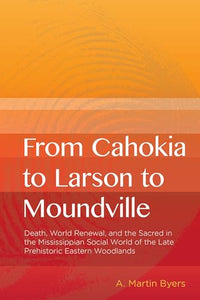 From Cahokia to Larson to Moundville 