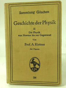 Geschichte der Physik II Die Physik von Newton bis zur Gegenwart 