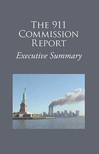 The 9/11 Commission Report Executive Summary 