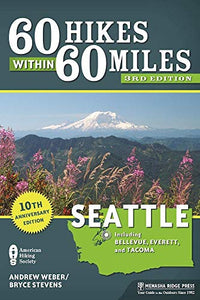 60 Hikes Within 60 Miles: Seattle 