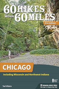 60 Hikes Within 60 Miles: Chicago 