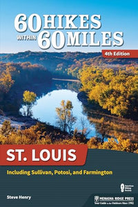 60 Hikes Within 60 Miles: St. Louis 