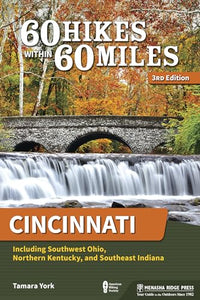 60 Hikes Within 60 Miles: Cincinnati 