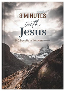 3 Minutes with Jesus: 180 Devotions for Men 