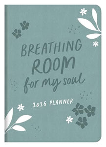 2025 Planner Breathing Room for My Soul 
