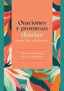 Oraciones Y Promesas Diarias Para Las Mujeres 
