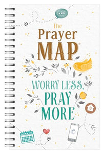 The Prayer Map: Worry Less, Pray More 