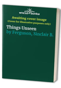 Things Unseen 