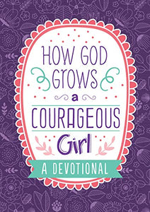 How God Grows a Courageous Girl 
