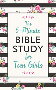 The 5-Minute Bible Study for Teen Girls 