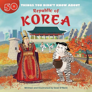 50 Things You Didn't Know about the Republic of Korea 