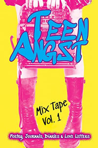 Teen Angst Mix Tape Vol. 1 