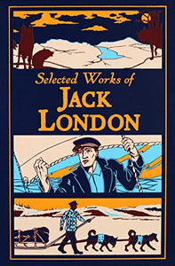 Selected Works of Jack London 