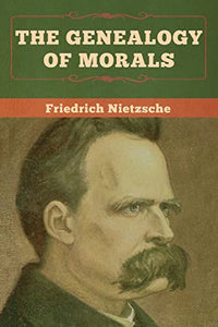 The Genealogy of Morals 
