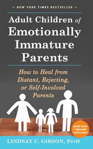 Adult Children of Emotionally Immature Parents 
