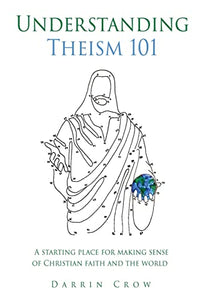 Understanding Theism 101 