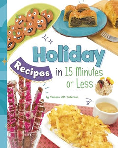 Holiday Recipes in 15 Minutes or Less 