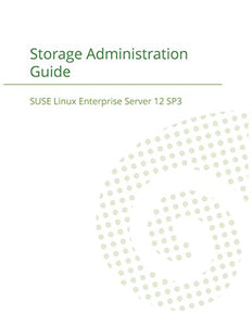 SUSE Linux Enterprise Server 12 - Storage Administration Guide 