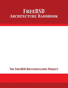 FreeBSD Architecture Handbook 