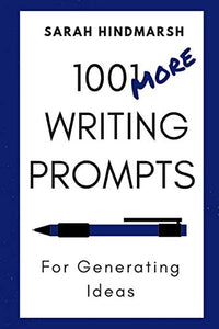 1001 More Writing Prompts for Generating Ideas 