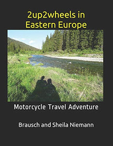 2up2wheels in Eastern Europe 