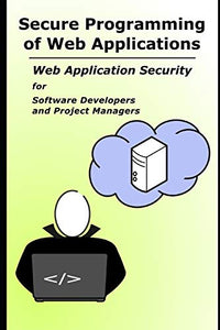Secure Programming of Web Applications 