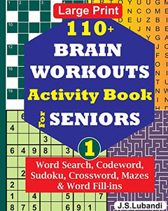 110+ BRAIN WORKOUTS Activity Book for SENIORS; Vol.1 