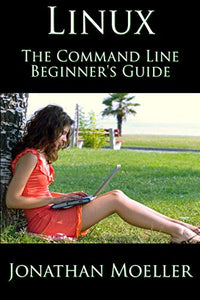 The Linux Command Line Beginner's Guide 
