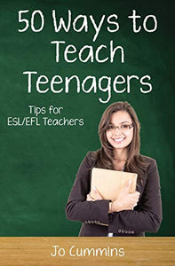 Fifty Ways to Teach Teenagers 