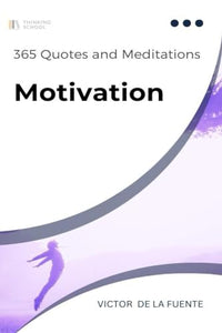 365 Quotes and Meditations - Motivation 