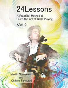 24 Lessons A Practical Method to Learn the Art of Cello Playing Vol.2 
