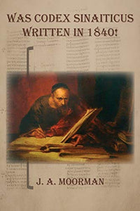 Was Codex Sinaiticus Written In 1840! 