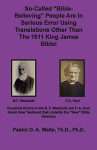 So-called Bible-Believing People Are in Serious Error Using Translations Other Than The 1611 King James Bible 