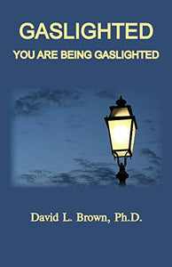 Gaslighted 