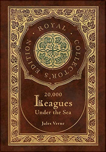 20,000 Leagues Under the Sea (Royal Collector's Edition) (Case Laminate Hardcover with Jacket) 