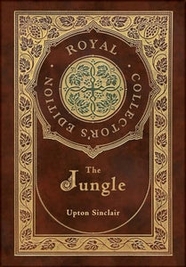 The Jungle (Royal Collector's Edition) (Case Laminate Hardcover with Jacket) 