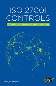 ISO 27001 Controls - A Guide to Implementing and Auditing 